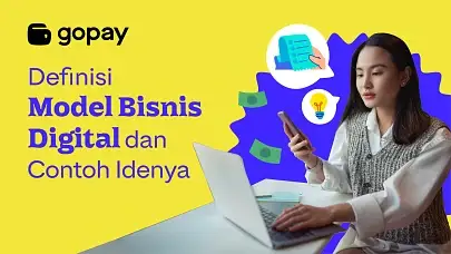 Definisi Model Bisnis Digital dan Contoh Idenya