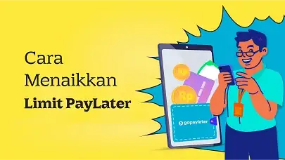 Limit Terbaru GoPay Later Udah Bisa Kamu Pakai, Simak Cara Menaikkan Limit PayLater