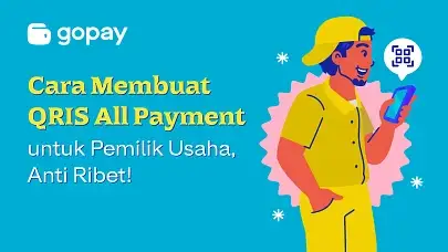 Cara Membuat QRIS All Payment untuk Pemilik Usaha, Anti Ribet!