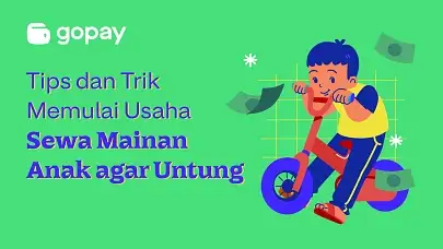 Tips dan Trik Memulai Usaha Sewa Mainan Anak agar Untung