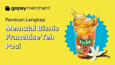 Panduan Lengkap Memulai Bisnis Franchise Teh Poci