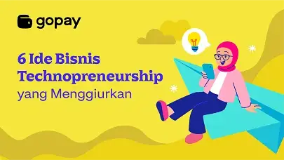 6 Ide Bisnis Technopreneurship yang Menggiurkan