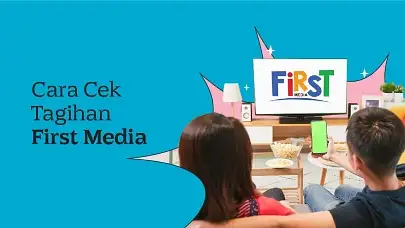 Cara Lengkap Cek Tagihan First Media