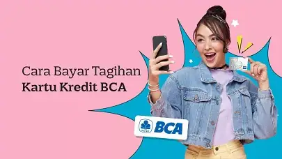 Cara Bayar Tagihan Kartu Kredit BCA Lewat ATM & Aplikasi