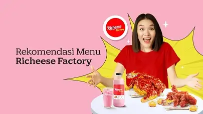 Bikin Ngiler! Ini 7 Menu Richeese Factory yang Gak Boleh Dilewatkan!