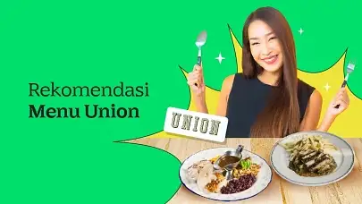 Hangout Asyik dengan 7 Menu Union Paling Favorit