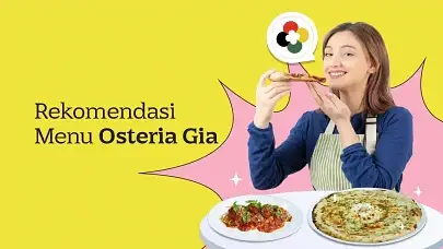 Nikmati Kelezatan Kuliner Italia dengan 7 Menu Osteria Gia