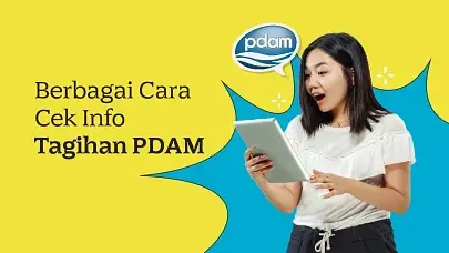 Jangan Tunggu Tagihan Membengkak! Ini 5 Cara Cek Info Tagihan PDAM