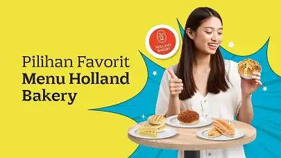Daftar 7 Menu Holland Bakery dari Roti Hingga Pastry Lezat, Lengkap dengan Harganya
