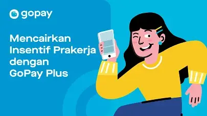 Keunggulan Menggunakan GoPay Plus Untuk Cairkan Insentif Kartu Prakerja