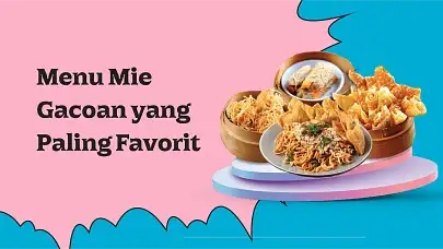 Rekomendasi Menu Mie Gacoan Terfavorit, Wajib Coba!