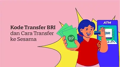 Belum Tau Kode Transfer BRI? Simak Selengkapnya!
