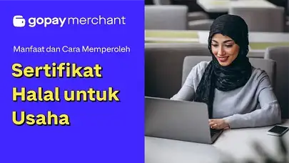 Manfaat dan Cara Memperoleh Sertifikat Halal untuk Usaha