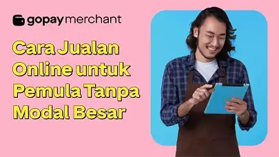 6 Cara Jualan Online untuk Pemula Tanpa Modal Besar