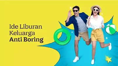 7 Ide Liburan Keluarga yang Bikin Quality Time Makin Asyik
