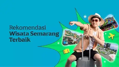 Bosan di Rumah? Saatnya Explore 7 Rekomendasi Wisata Semarang!
