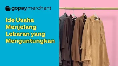 Ide Usaha Menjelang Lebaran yang Menguntungkan