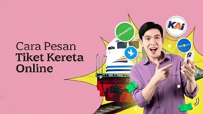 5 Cara Pesan Tiket Kereta Online untuk Mudik & Liburan