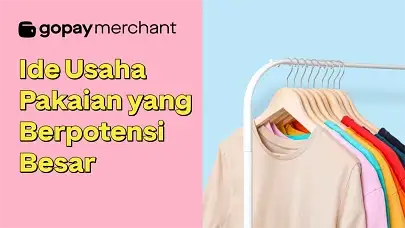Ide Usaha Pakaian yang Berpotensi Besar