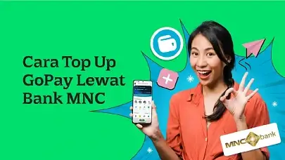 Lengkap! Ini Cara Top Up GoPay Lewat Bank MNC