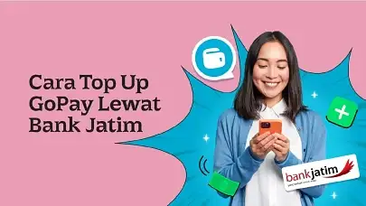 Cara Top Up GoPay Lewat Bank Jatim dan Sebaliknya