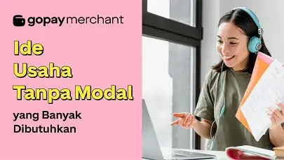 15 Ide Usaha Tanpa Modal yang Banyak Dibutuhkan