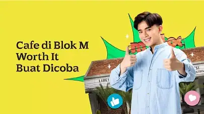 10 Pilihan Cafe di Blok M, Bisa untuk Nongkrong & WFC!