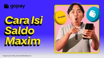 Isi Saldo Maxim Driver Dalam Sekejap dengan Aplikasi GoPay
