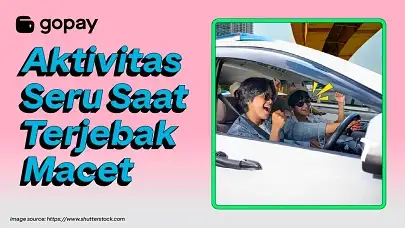 10 Aktivitas Saat Terjebak Macet Biar Gak Bosan, Nomor Terakhir Bisa Bikin Cuan!