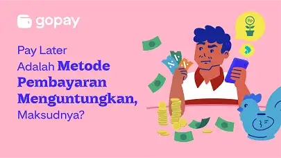 Pay Later Adalah Metode Pembayaran Menguntungkan, Maksudnya?