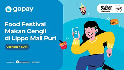 Promo Food Festival Makan Cengli Lippo Mall Puri: Cashback 50% Buat Jajan Lebih Hemat Pakai GoPay