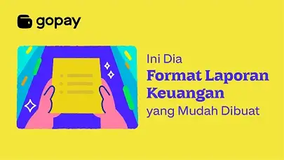 Ini Dia Format Laporan Keuangan yang Mudah Dibuat