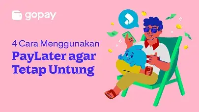 4 Cara Menggunakan PayLater agar Tetap Untung