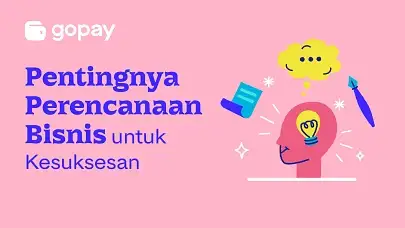 Begini Pentingnya Perencanaan Bisnis untuk Kesuksesan