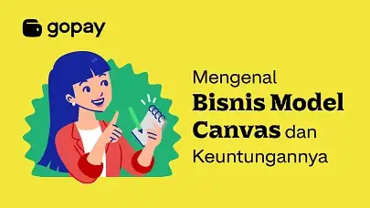 Mengenal Bisnis Model Canvas dan Keuntungannya