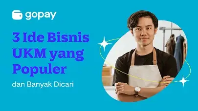 3 Ide Bisnis UKM yang Populer dan Banyak Dicari