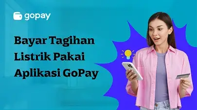 Hemat Waktu dan Biaya! Cek Tagihan Listrik Pakai Aplikasi GoPay