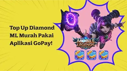 Mau Top Up Diamond ML Murah? Bayar Pakai GoPay Aja!