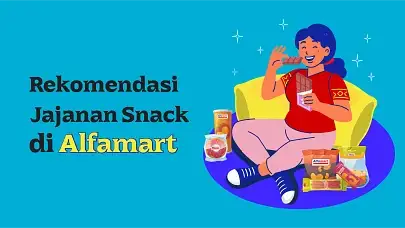 5 Snack di Alfamart Ini Siap Ganjal Perut Lapar Kamu!