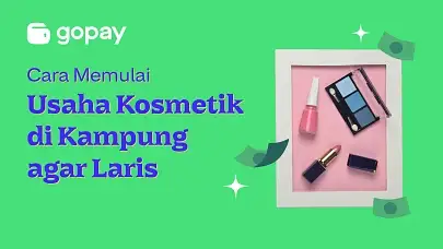 5 Cara Memulai Usaha Kosmetik di Kampung agar Laris