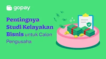 Pentingnya Studi Kelayakan Bisnis untuk Calon Pengusaha
