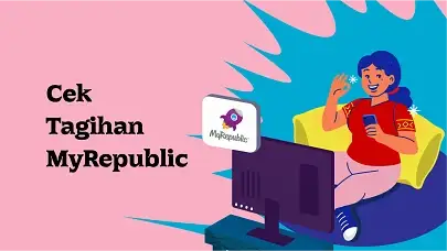 Mudah & Praktis! Ini 3 Cara Cek Tagihan MyRepublic