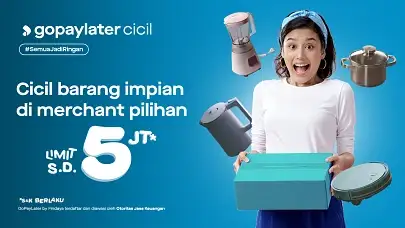 Cicil Barang Impian di Merchant Pilihan dengan GoPayLater Cicil