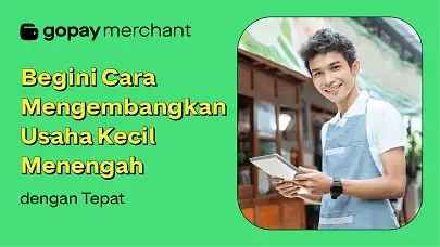 Cara Mengembangkan Usaha Kecil Menengah