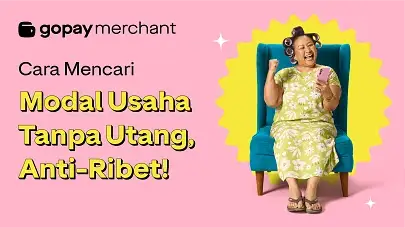 Mencari Modal Usaha Tanpa Utang