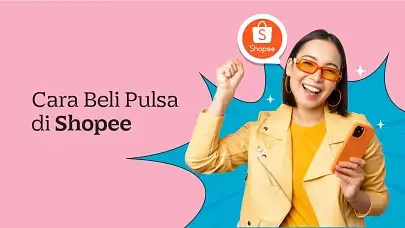 Praktis dan Mudah! Ini Cara Beli Pulsa di Shopee