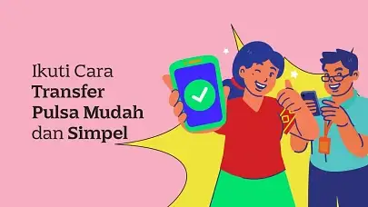 Gampang Banget! Begini Cara Transfer Pulsa ke Sesama Operator