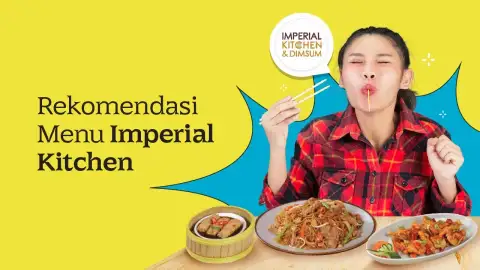 Nikmati 7 Kelezatan Autentik di Setiap Menu Imperial Kitchen