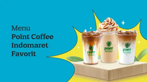 7 Menu Point Coffee Indomaret yang Bikin Ngopi Makin Seru