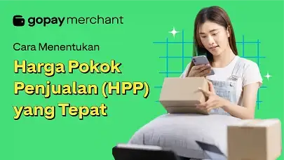 Cara Menentukan Harga Pokok Penjualan (HPP) yang Tepat